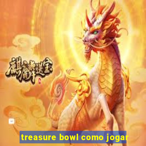 treasure bowl como jogar